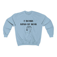 F Bomb Kind of Mom Crewneck Sweatshirt
