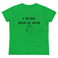 F Bomb Kind Of Mom Women's Tee